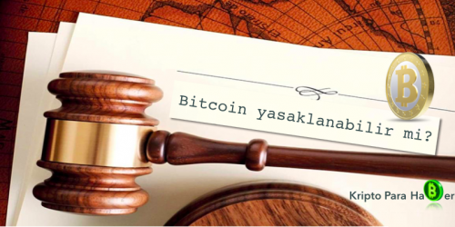 Bitcoin Yasaklanabilir mi?