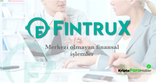 Emlak Sektörünü Hedefleyen Blockchain Tabanlı FintruX Network ICO’ya Hazırlanıyor