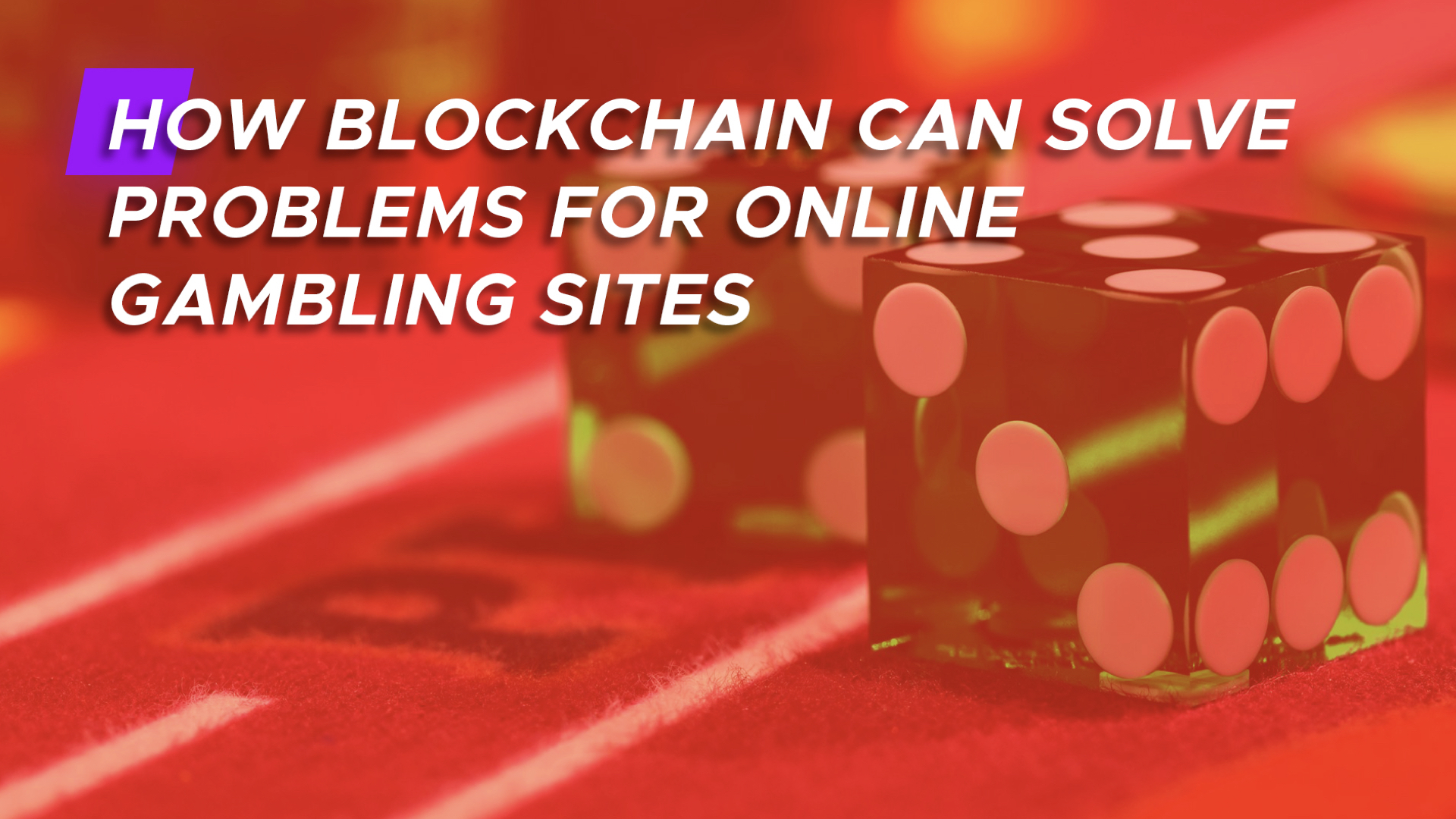 Blockchain, çevrimiçi şans oyunları sektöründeki problemleri nasıl yok edebilir?