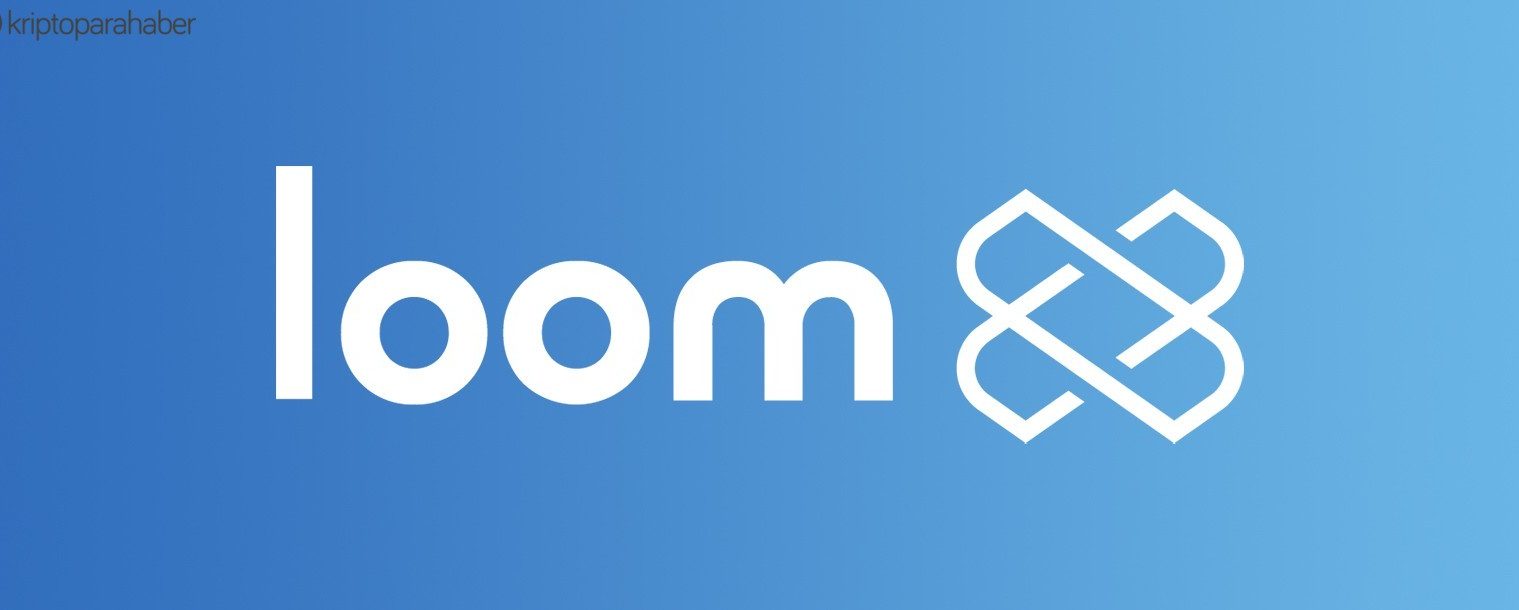Binance’de listelenen Loom Network yüzde 50 oranında yükseldi
