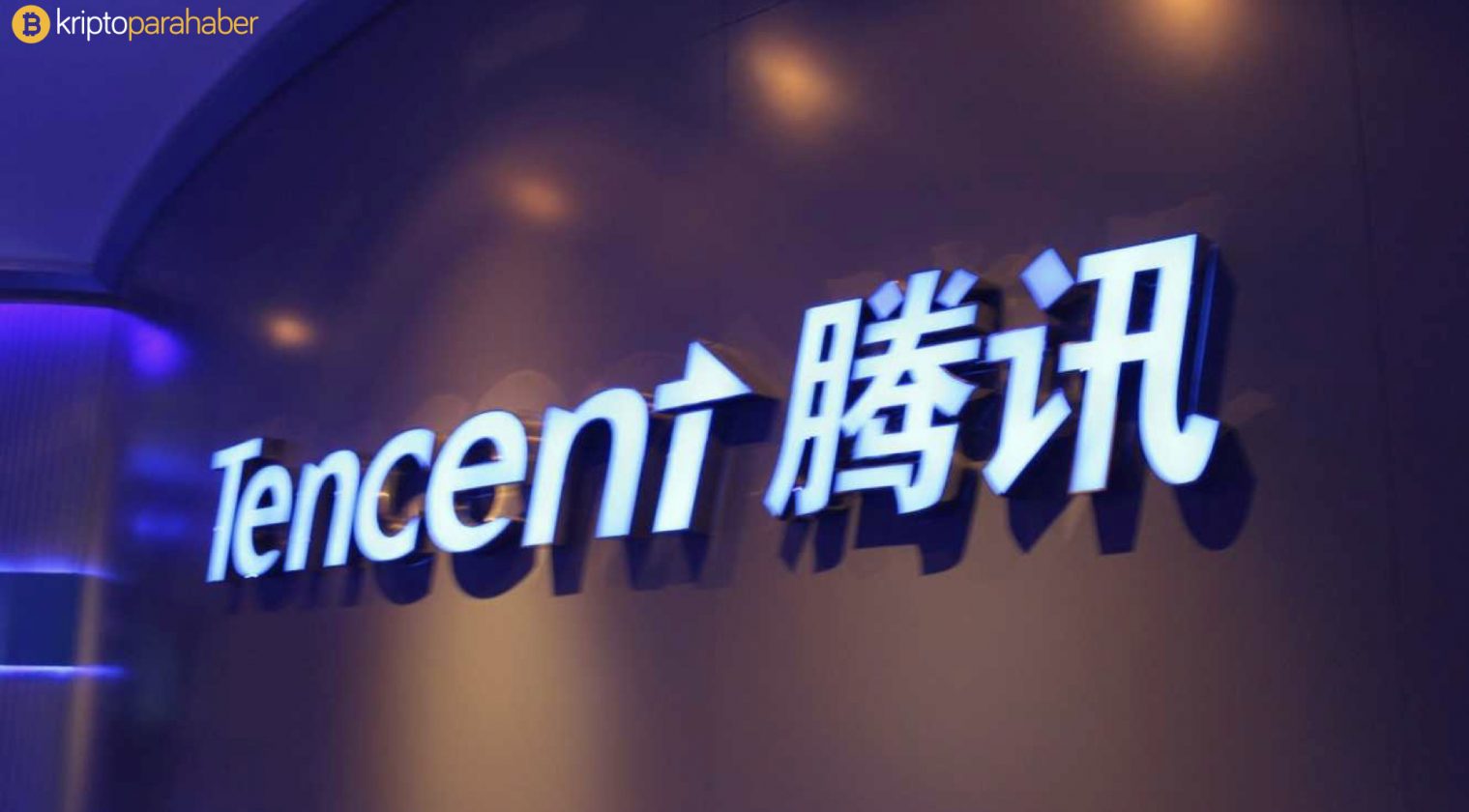 Tencent akılalmaz bir Blockchain yatırımı yapmaya hazırlanıyor!