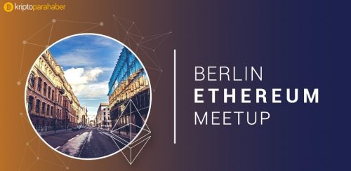 Berlin’deki en büyük Ethereum buluşması gerçekleşti