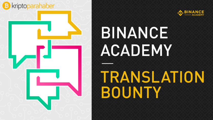 Binance Akademi Türkçe tercüman ve diğer tercümanlar için 5 BNB ödeyecek
