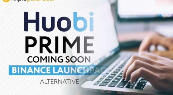 Binance Launchpad rüzgarı: Huobi Prime token satışına başlayacak