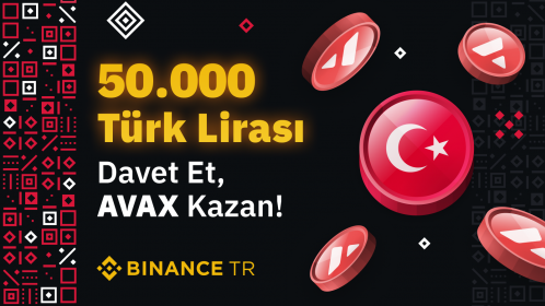 Arkadaşını Binance TR’ye Davet Et, AVAX Kazan!