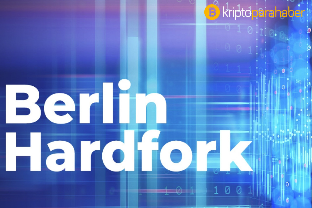 ETH 2.0'a bir adım daha: Ethereum, Berlin forkunu etkinleştirdi