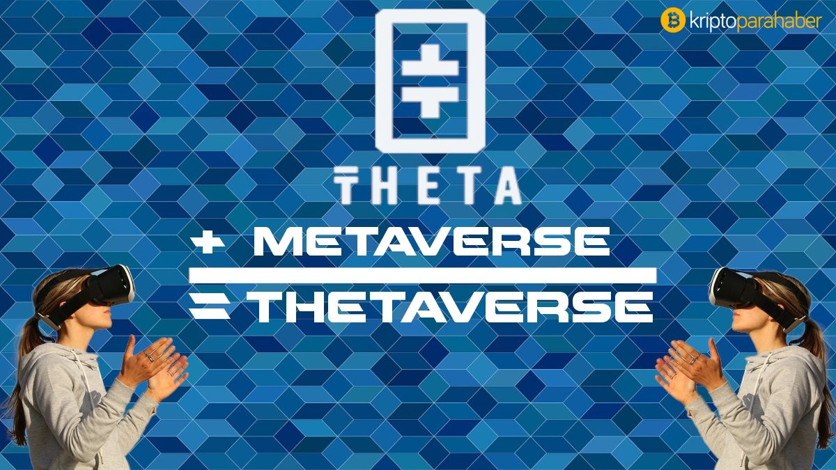 Metaverse gelişiminde Theta ağının önemi!