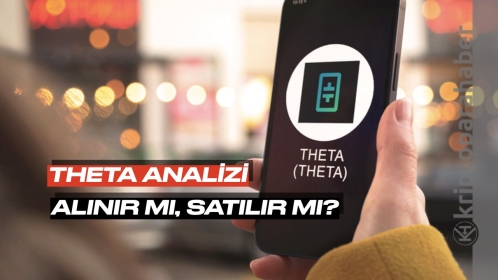 THETA analizi: Alınır mı, satılır mı? Olası senaryolar ne? İşte tüm detaylar!