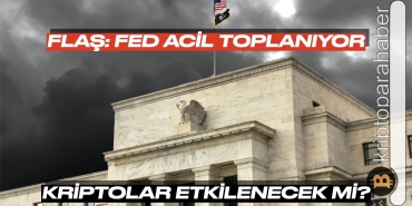 Flaş: FED'den acil kapalı toplantı! Bitcoin etkilenecek mi?