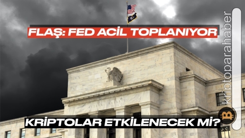 Flaş: FED’den acil kapalı toplantı! Bitcoin etkilenecek mi?