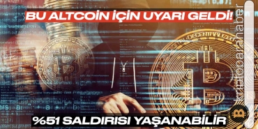 Elinizde bu kripto varsa dikkat! Yüzde 51 saldırısı gelebilir!