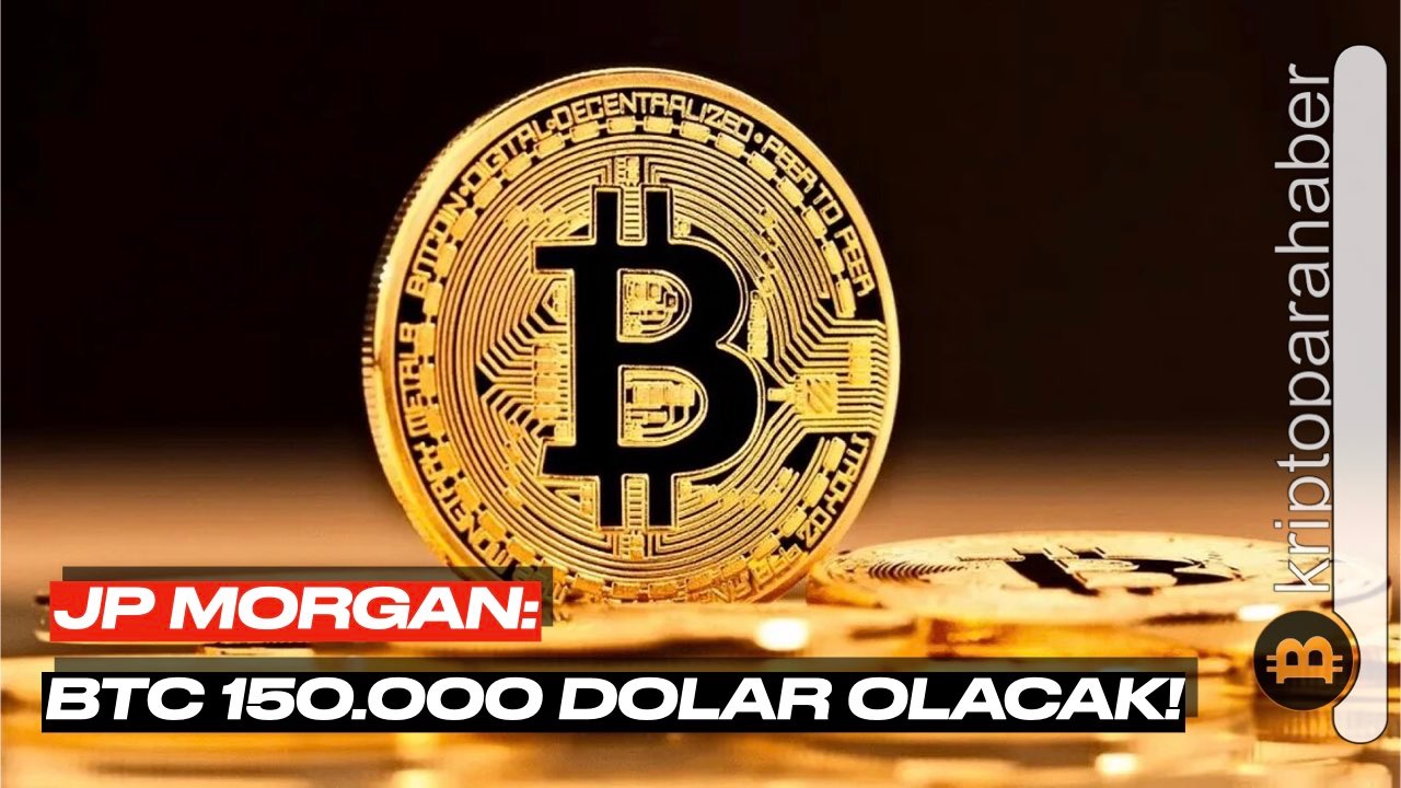JP Morgan: Bitcoin 150.000 dolar olacak!
