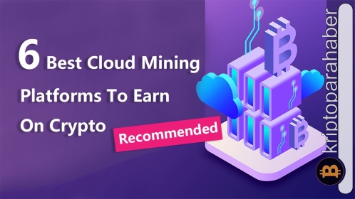 Kripto paradan kazanç sağlamak için en iyi 6 bulut madenciliği platformu