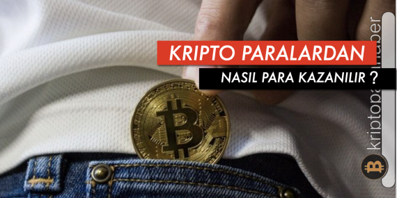 Kripto paralardan nasıl para kazanılır?