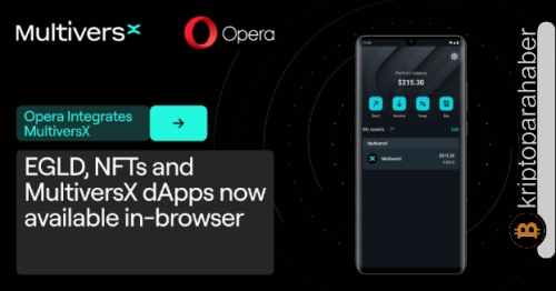 MultiversX EGLD, ESDT’ler, NFT’ler ve dApp’ler Opera tarayıcılarına entegre oluyor