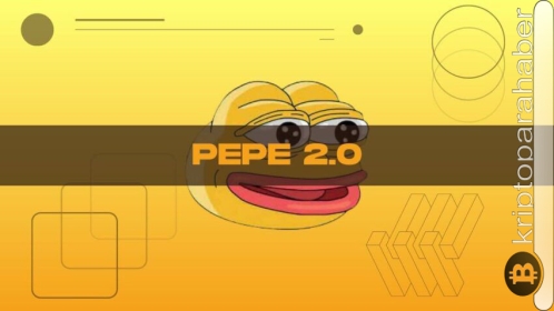 PEPE 2.0’in hızlı yükselişi piyasayı şaşırtıyor: Yeni Pepecoin için risk almaya değer mi?