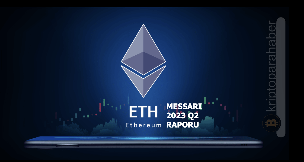 2023 ikinci çeyrek Messari Ethereum raporu