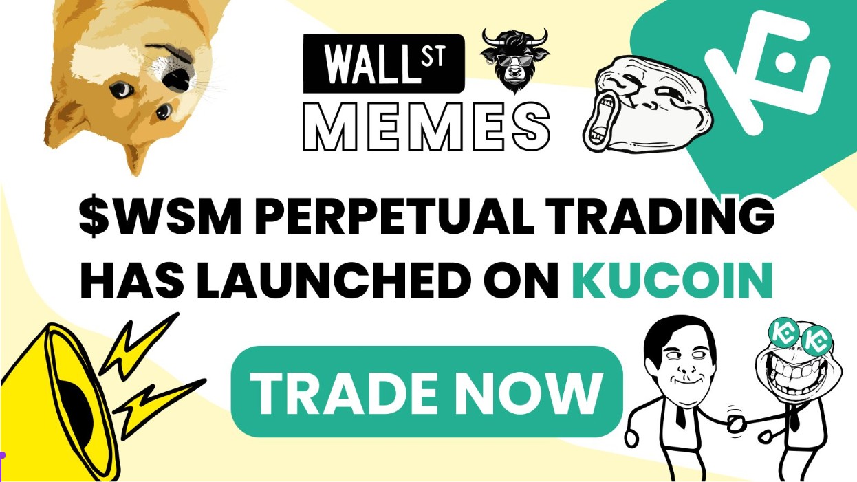 20x kaldıraç ile Wall Street Memes ticareti yapma imkanı: KuCoin'de WSM sürekli vadeli işlem sözleşmesi başlatıldı!